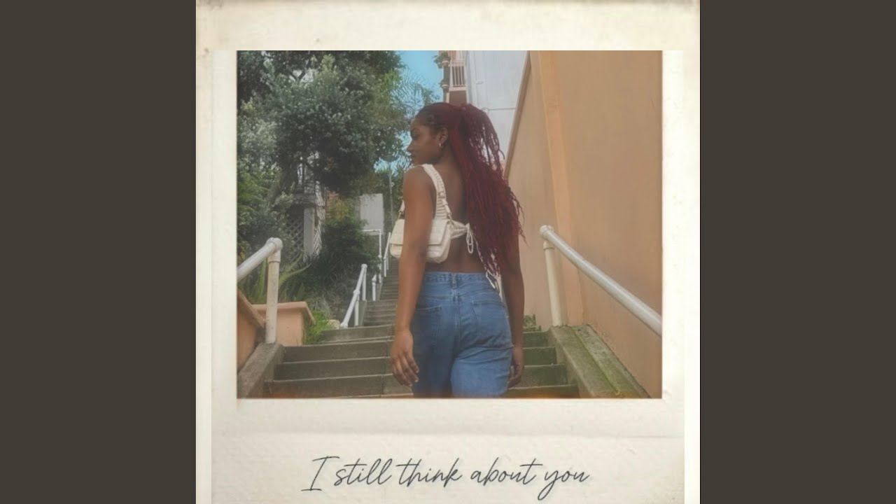 I still think about you