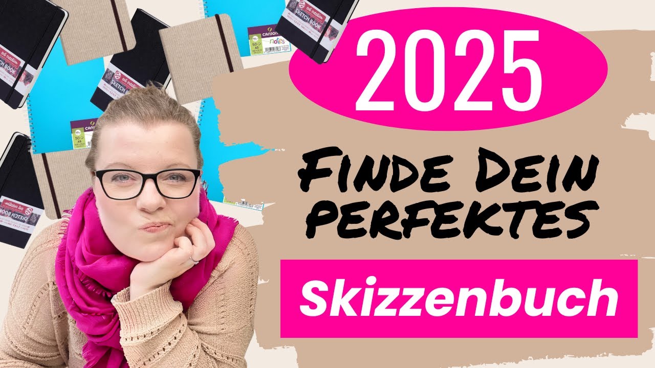 Dein Skizzenbuch für 2025 - Welche Fragen solltest Du Dir stellen und was kann ich empfehlen? 📚