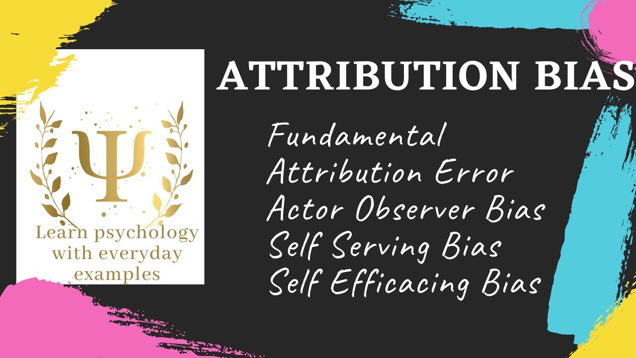 Attribution bias || Psychology