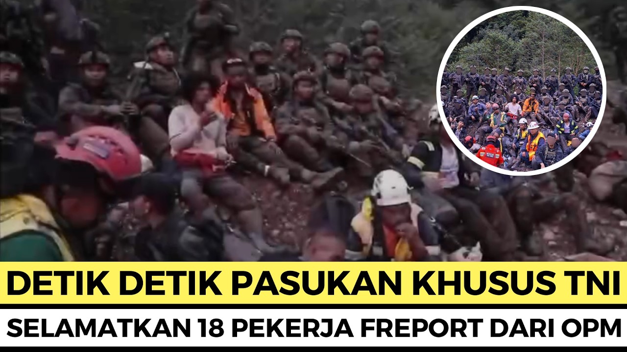 MENEGANGKAN 🔴 DETIK DETIK PASUKAN KHUSUS TNI SERGAP MARKAS OPM SELAMATKAN 18 PEKERJA FREEPORT