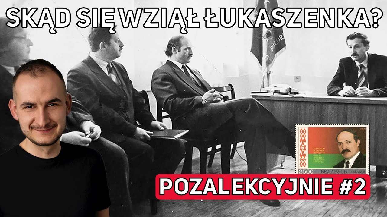 Skąd się wziął Alaksandr Łukaszenka? - Pozalekcyjne #2