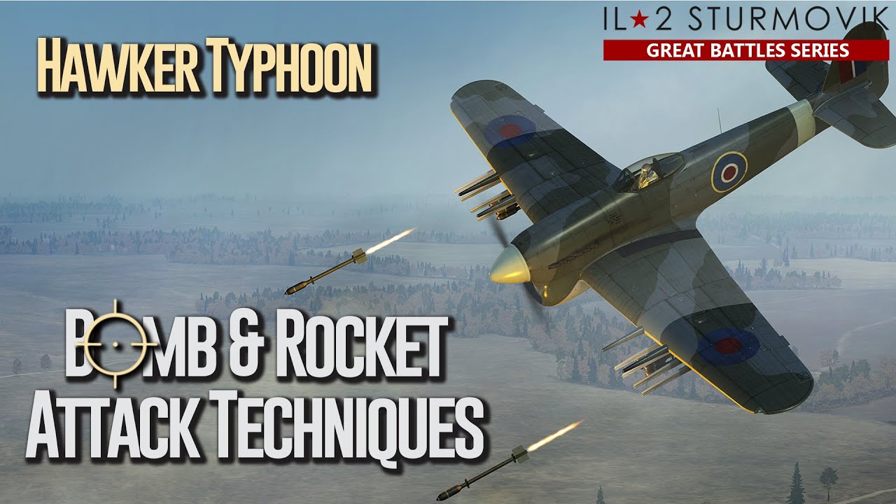 Hawker Typhoon - Bomb & Rocket Attack Technique