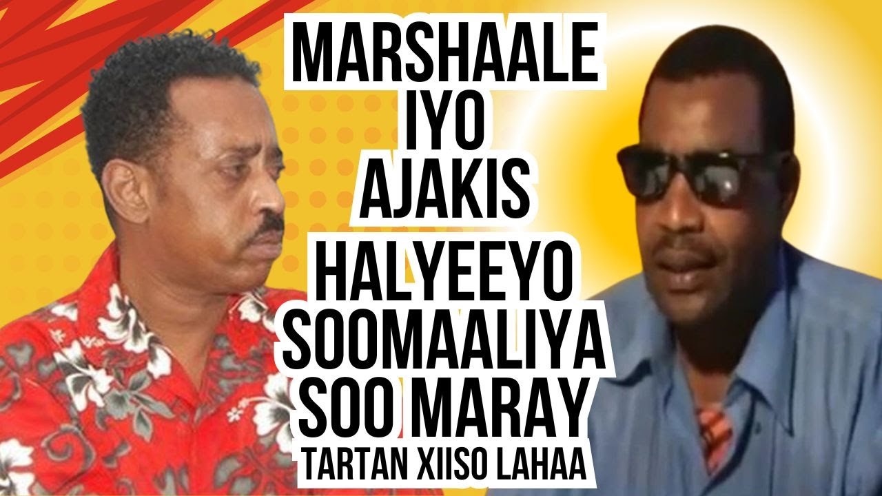 MARSHAALE IYO AJAKIS GADAASHOOD LAMA QOSLIN EE ALLAHA U NAXARIISTO.