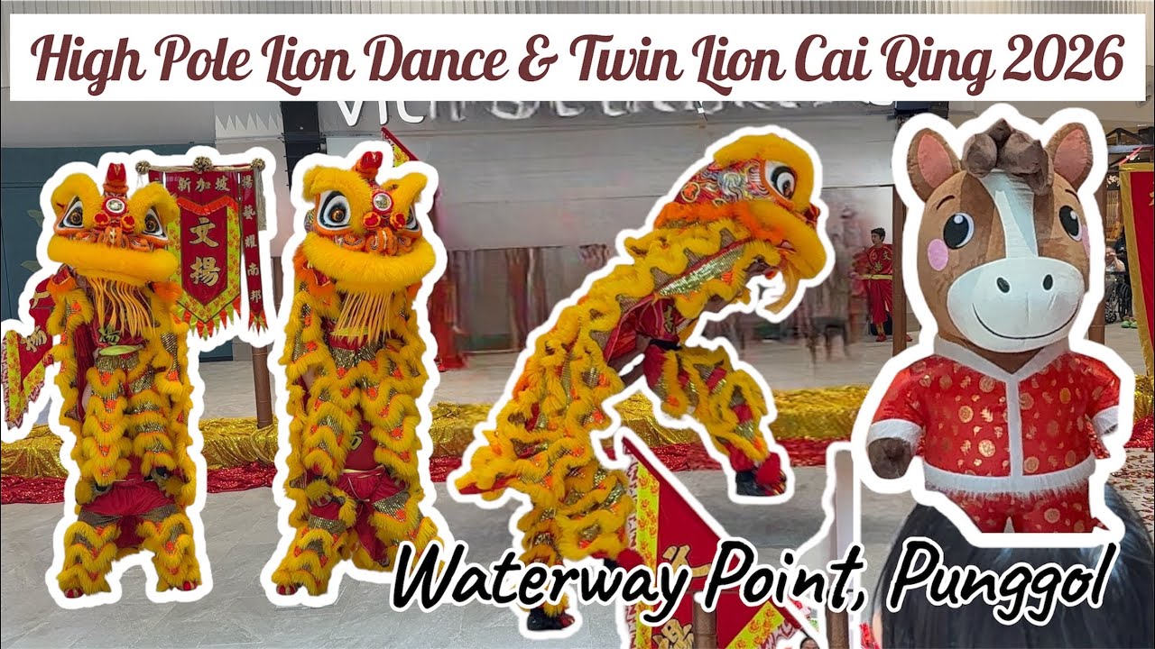 Twin Lion Cai Qing & High Pole Lion Dance at Waterway Point Mall | Chinese New Year 2026 