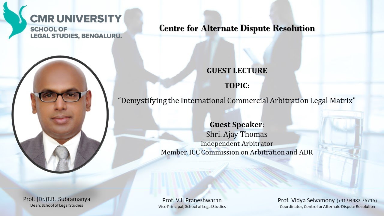 Shri Ajay Thomas on International Commercial Arbitration
