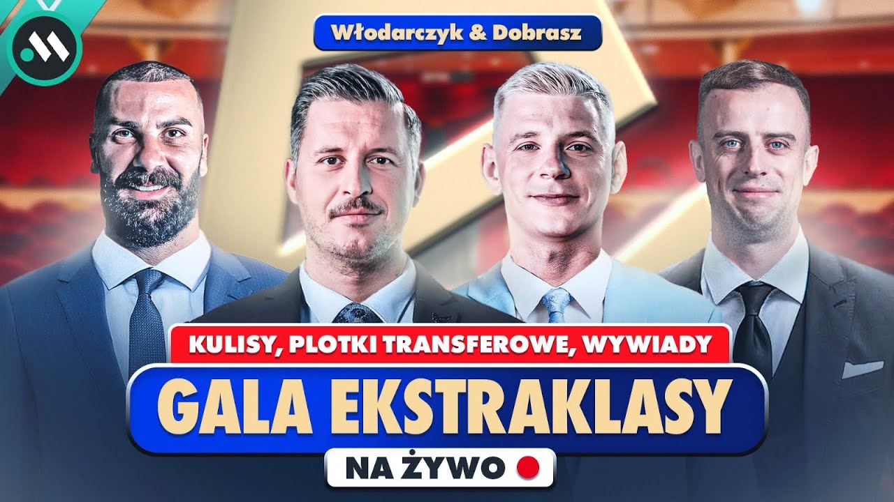 GALA EKSTRAKLASY 2024/25 NA ŻYWO: PLOTKI TRANSFEROWE, KULISY, GOŚCIE, WYWIADY