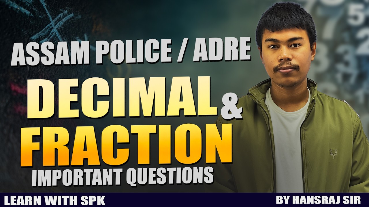 Assam Police / ADRE  || Decimal and Fraction || By Hansraj Sir