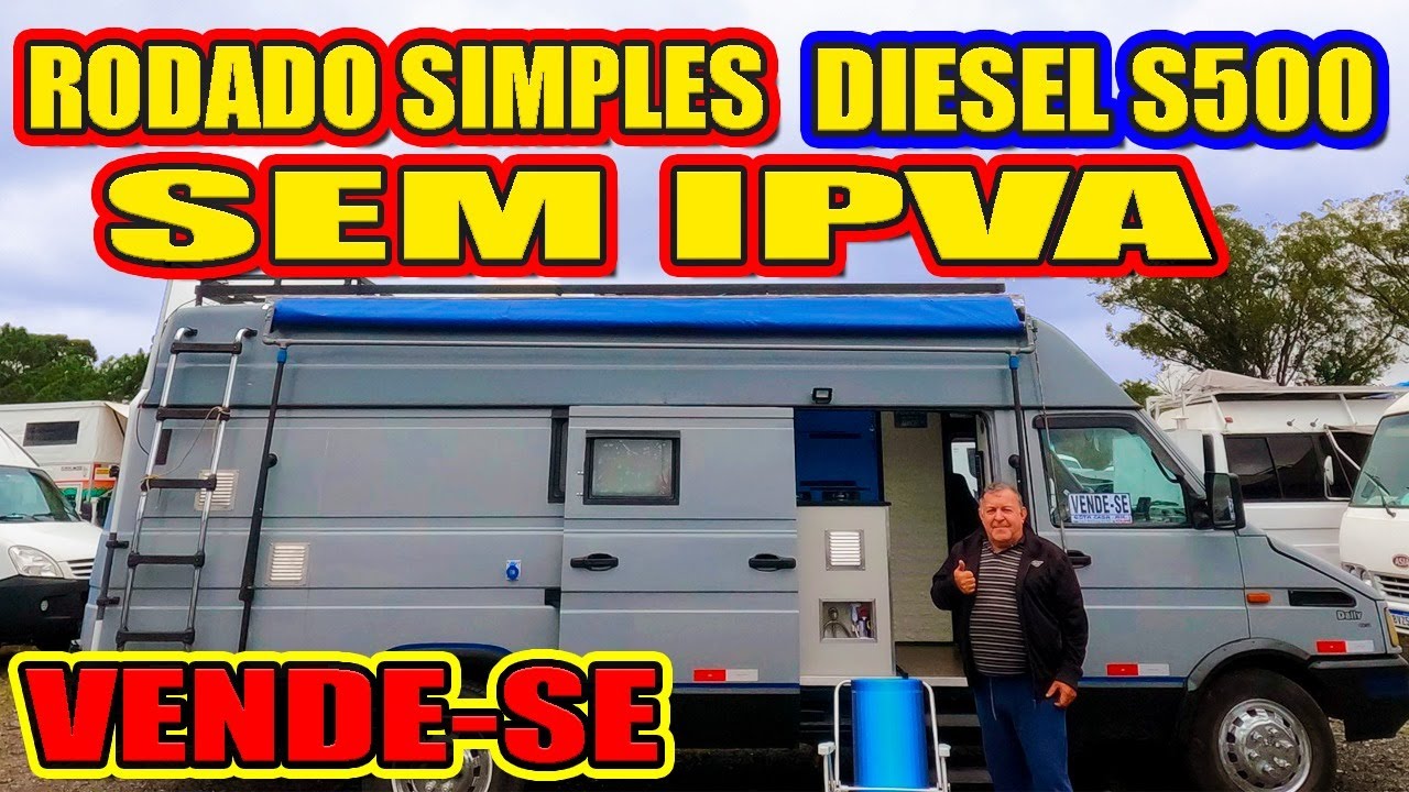 MOTORHOME VENDIDO SEM IPVA DIESEL S500 RODADO SIMPLES PREÇO TOP