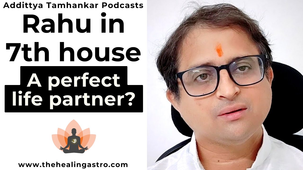 What are the benefits of Rahu in the 7th house? | Rahu in 7th House