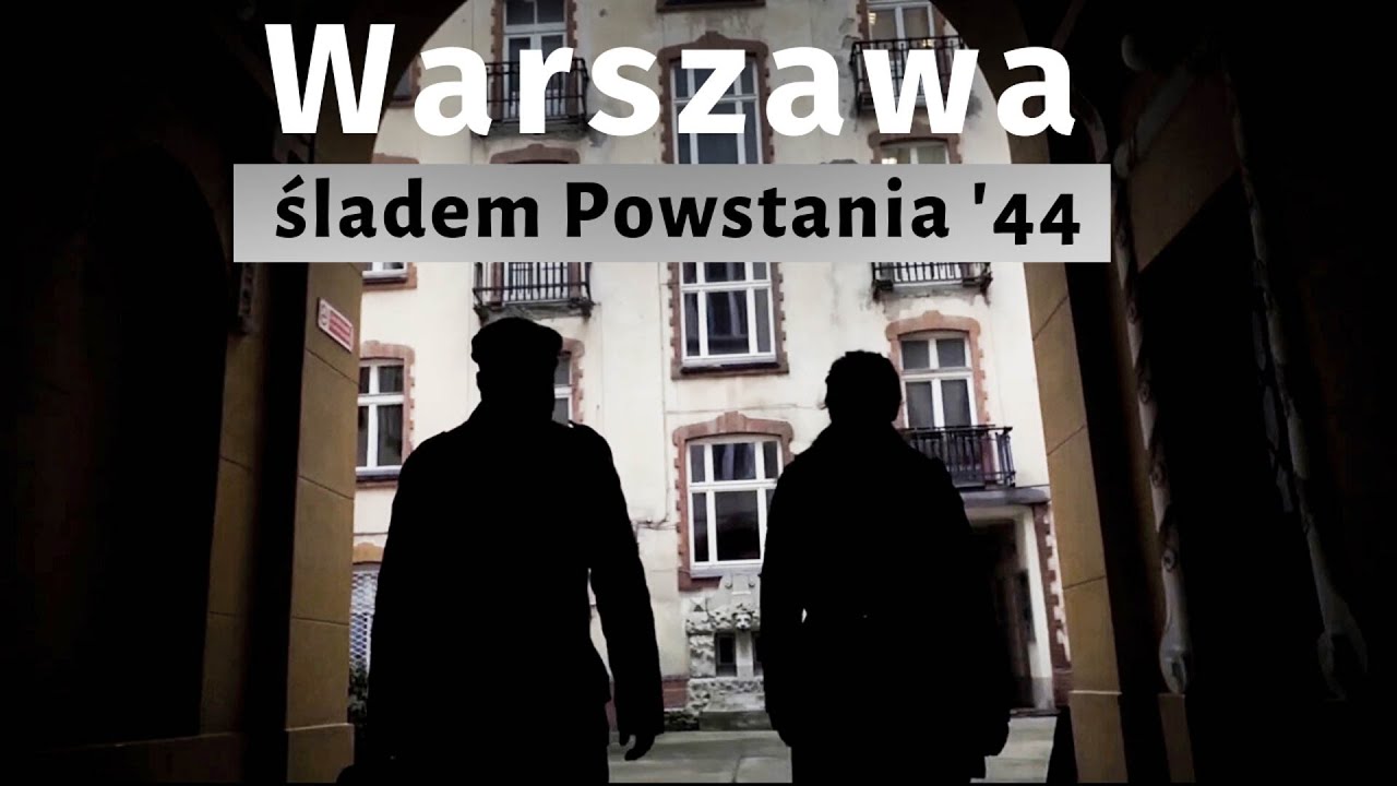 Warszawa szlakiem i śladem Powstania Warszawskiego [PL/ENG]