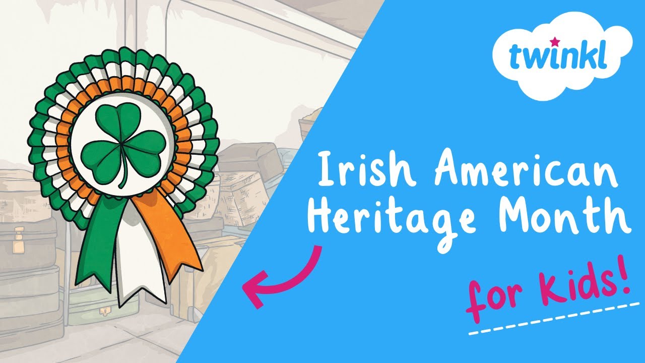 🇮🇪 Irish American Heritage Month for Kids | March Events | Twinkl USA