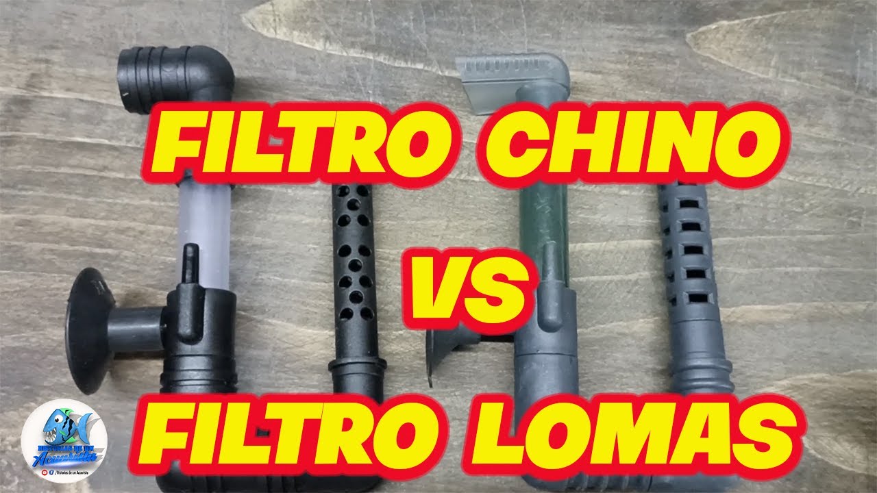 Filtro Chino VS Filtro Lomas
