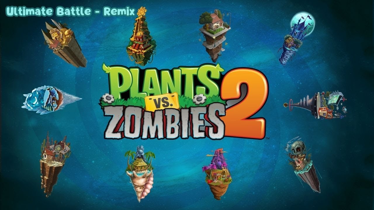 PvZ 2 - Ultimate Battle - Remix