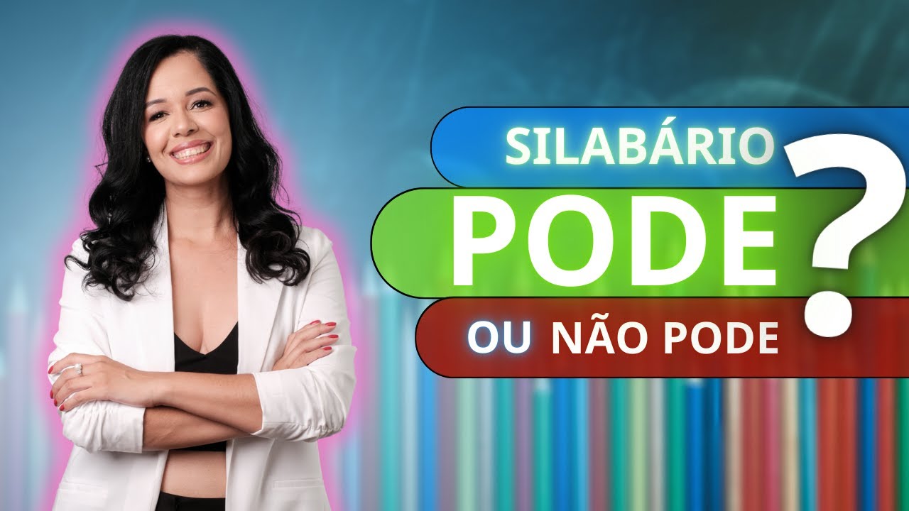 SILABÁRIO: PODE OU NÃO PODE?