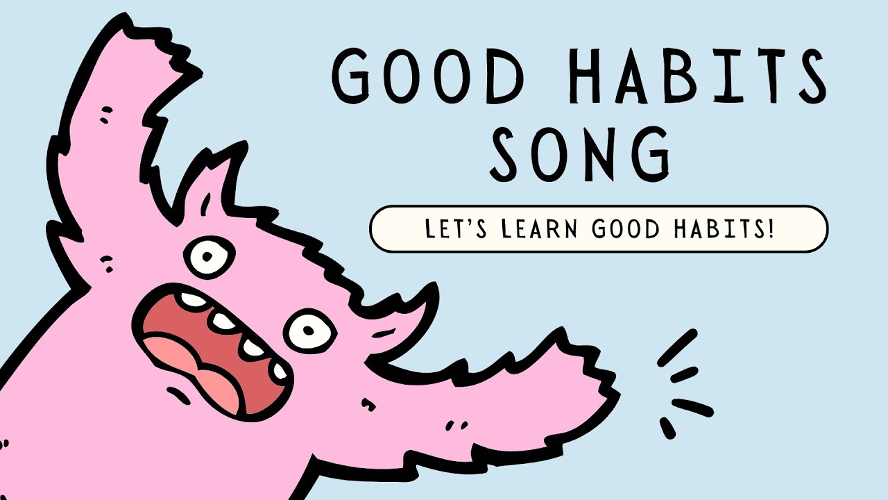 🎵 The Good Habits Song – Stay Happy & Strong! 🎶