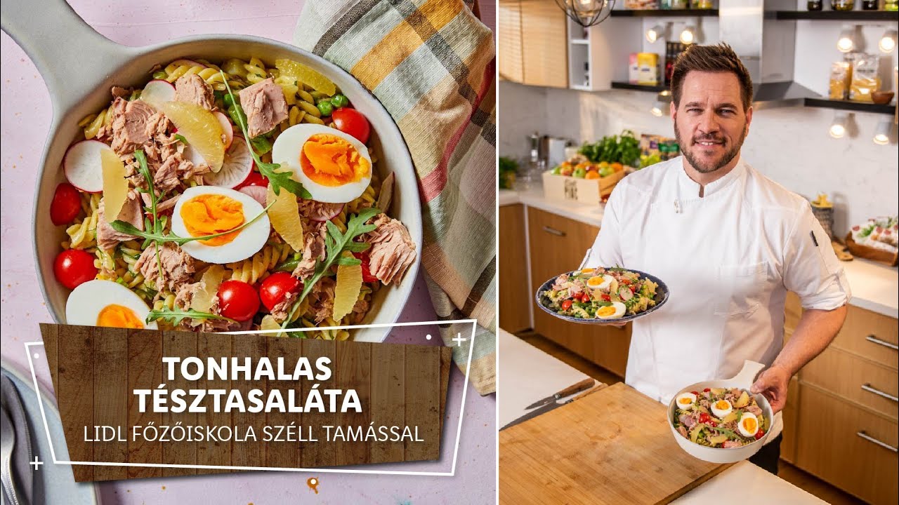 Hidegkonyha 2. 🥗 Tonhalas tésztasaláta 🥗 - Lidl Főzőiskola Széll Tamással
