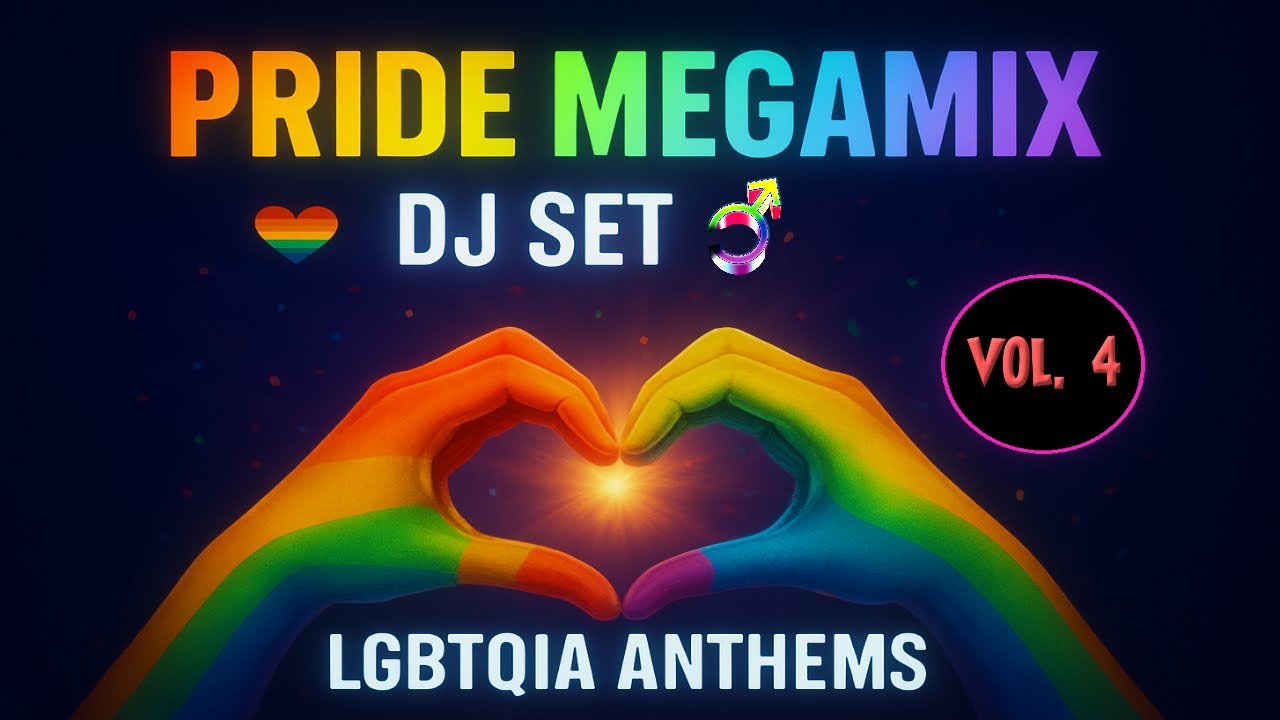 🌈 PRIDE MEGAMIX LGBT Anthems &ndash; The Ultimate Dance & Disco Mixes Vol. 4 🎧🔥