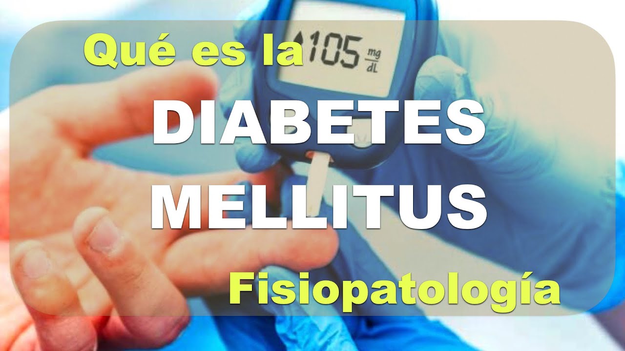Fisiopatología de la Diabetes Mellitus