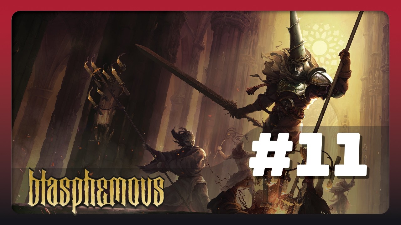 Blasphemous part 11