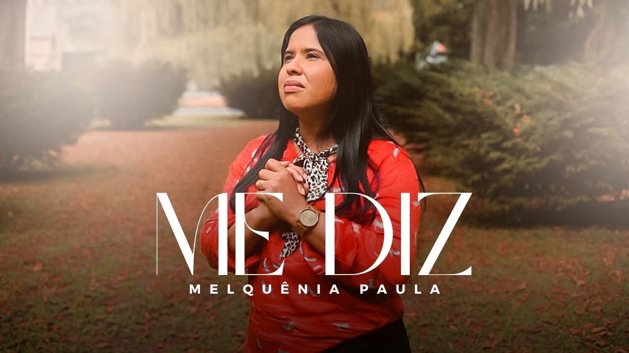 ME DIZ | Melqu&ecirc;nia Paula