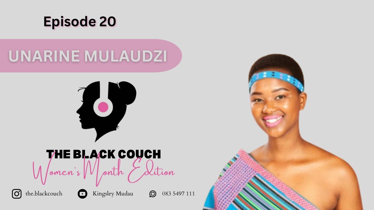 Episode 20 - Unarine Mulaudzi | Mbilwi, Miss Indoni, Virginity, Casual Day, Eskom Expo, Poverty