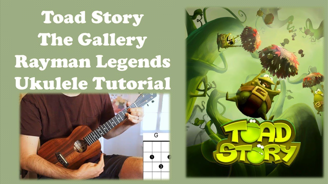 Rayman Legends' Toad Story, the Gallery, Ukulele Tutorial