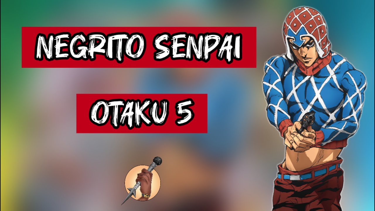 NEGRITO SENPAI - OTAKU 5 (AMV ANIME MIX)