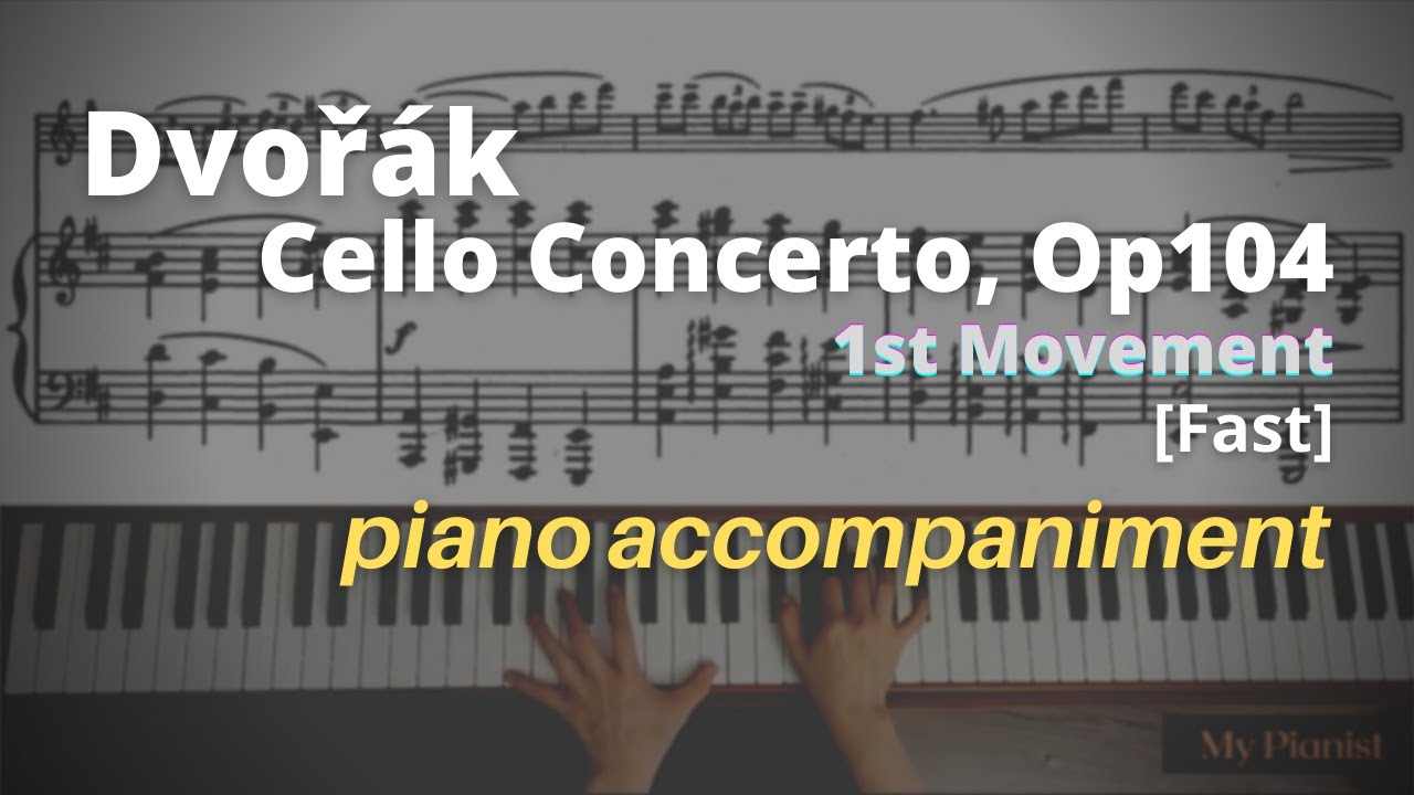 Dvořák - Cello Concerto in Bm, Op.104, 1st Mov: Piano Accompaniment [Fast]