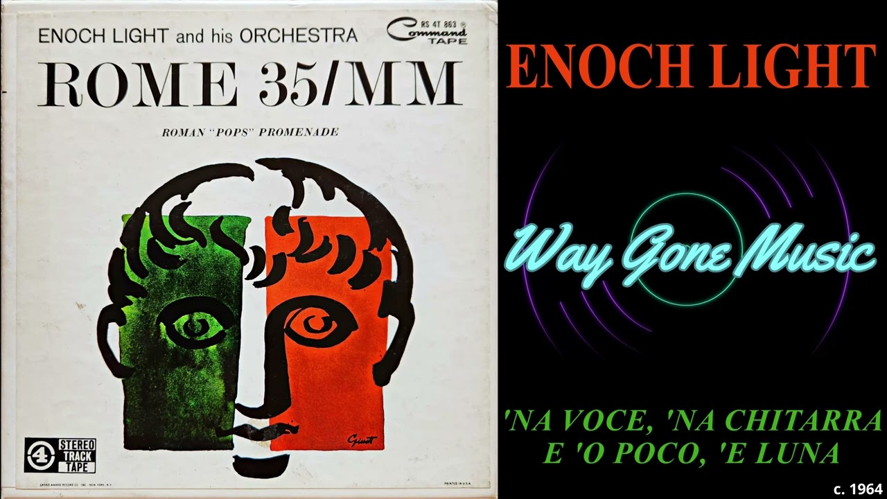 Enoch Light - 'Na Voce, 'Na Chitarra, E 'O Poco, 'E Luna