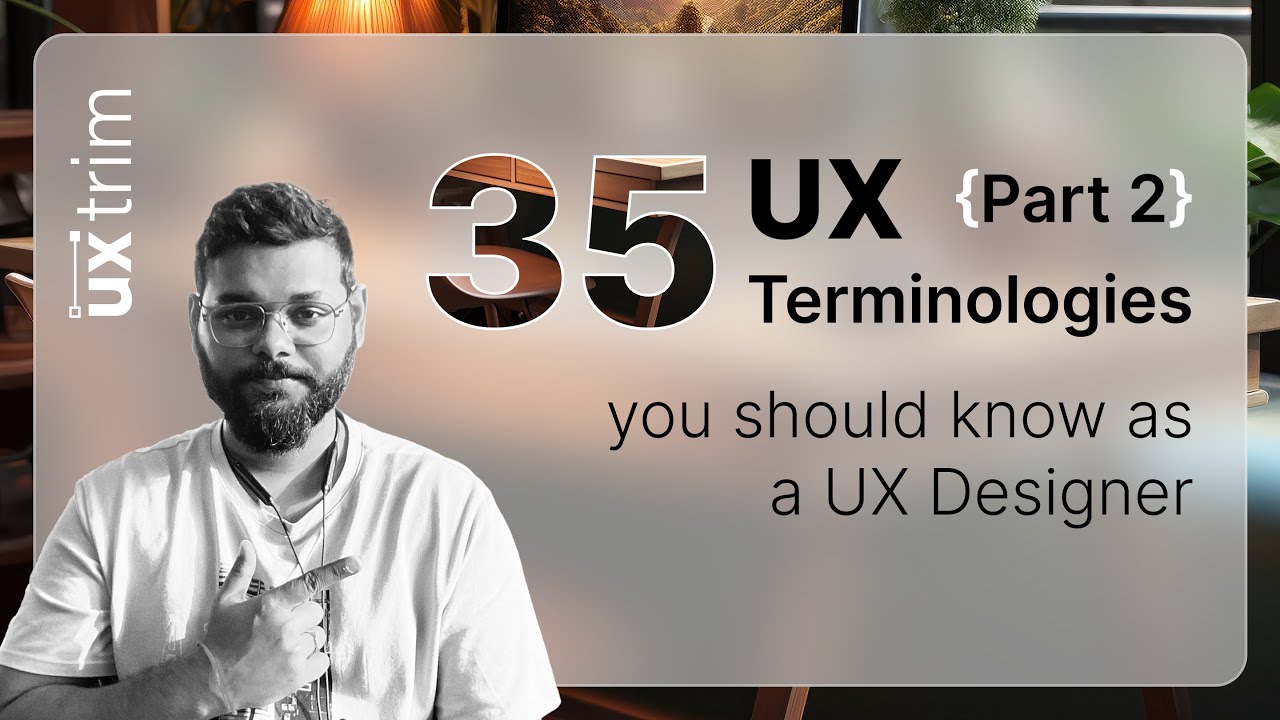 UX Terminologies you should know as UX Designer | Part 2 | #uxtrim