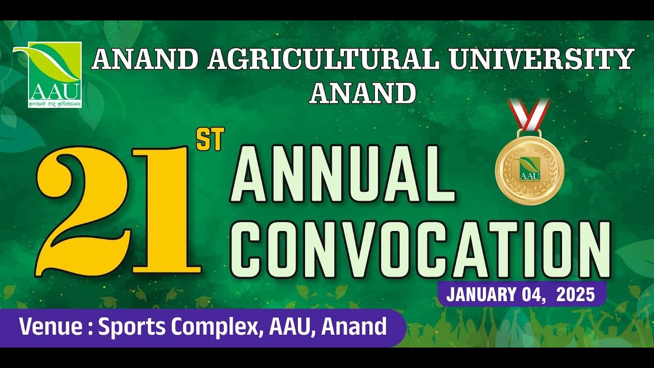 21th ANNUAL CONVOCATION, ANAND AGRICULTURAL UNIVERSITY, ANAND