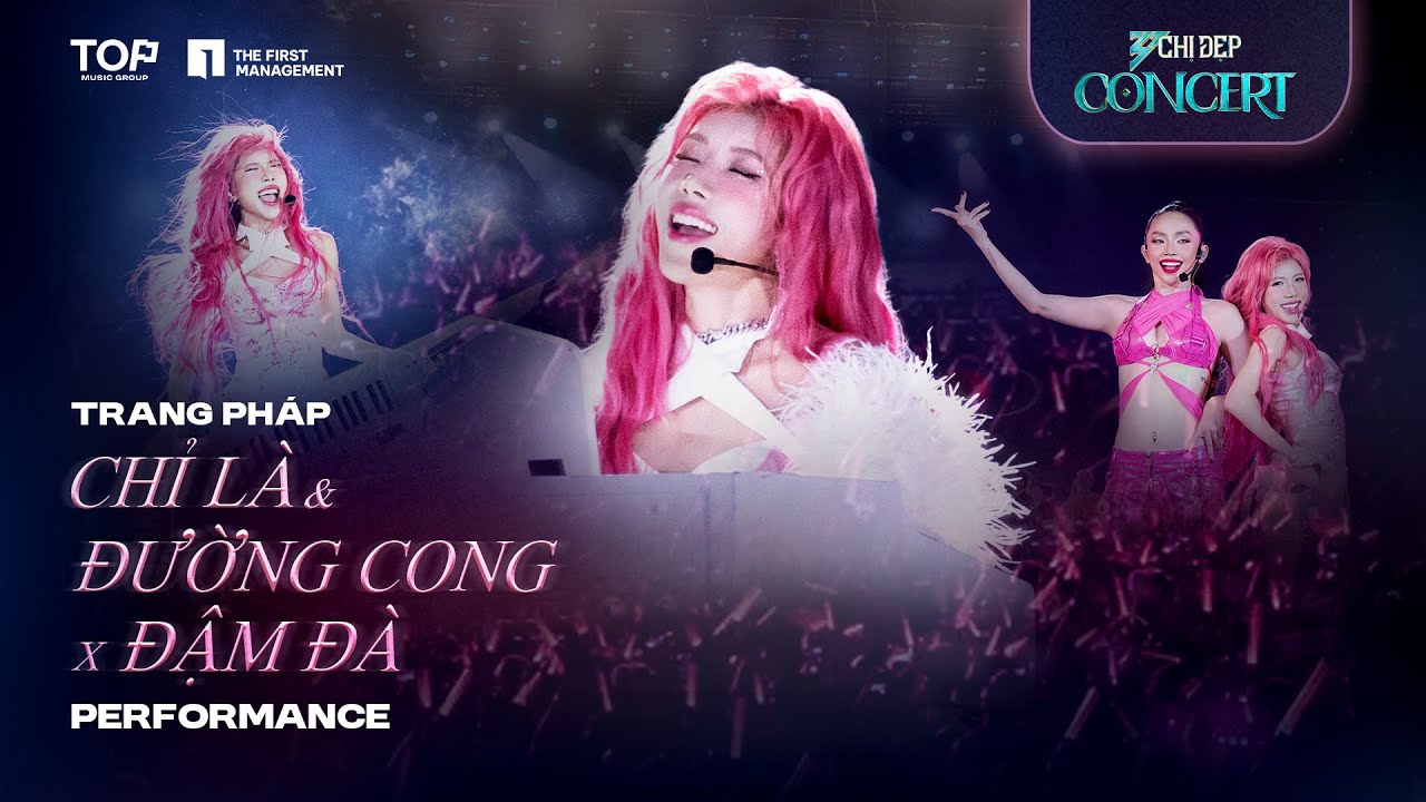 Trang Pháp | Concert Chị Đẹp - Chỉ Là x Đường Cong x Đậm Đà [Full Performance]
