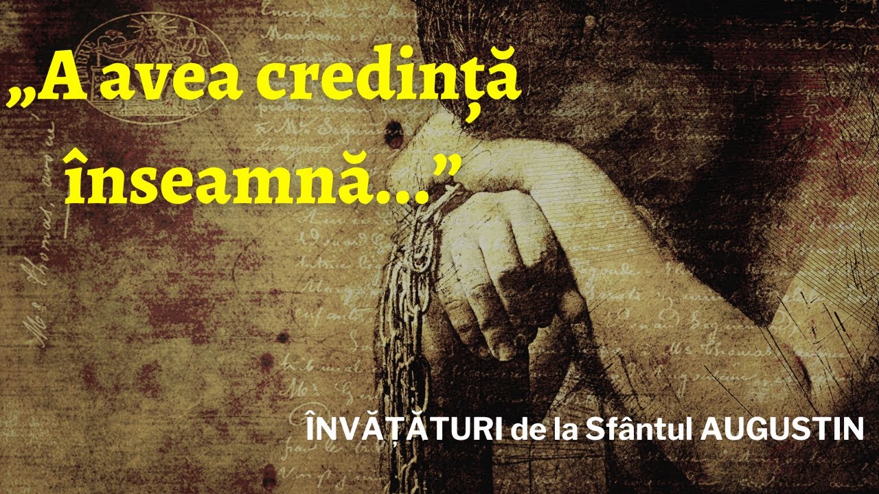 ÎNVĂȚĂTURI de la Sfântul AUGUSTIN care îți vor deschide ochii SUFLETULUI