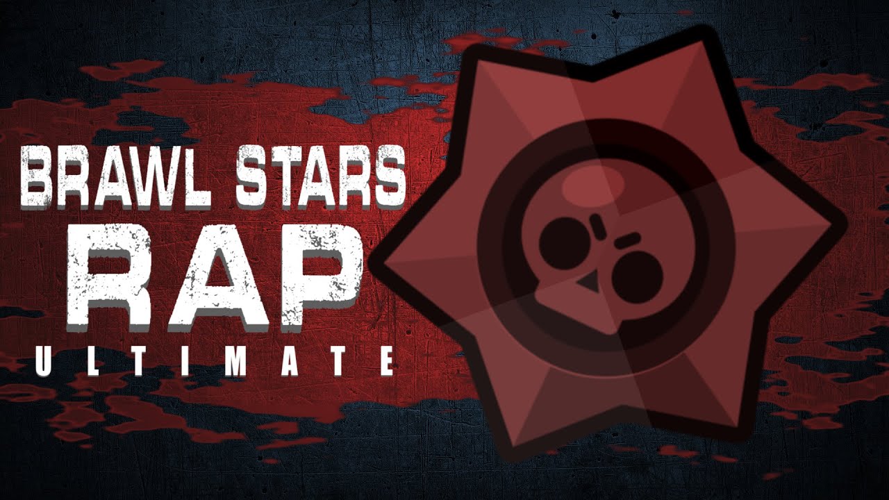 BRAWL STARS RAP - U L T I M A T E | Gins player | & [ LostInScores ]
