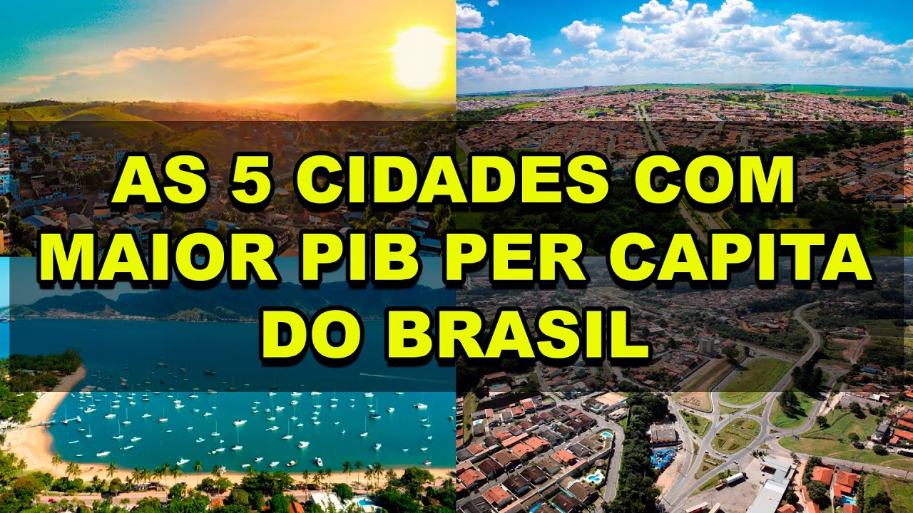 As 5 cidades com maior PIB per Capita do Brasil