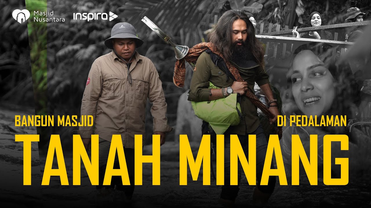 S3 EPS 1 - JELAJAH MASJID NUSANTARA - 7 HARI 7 MALAM BANGUN MASJID DITANAH MINANG
