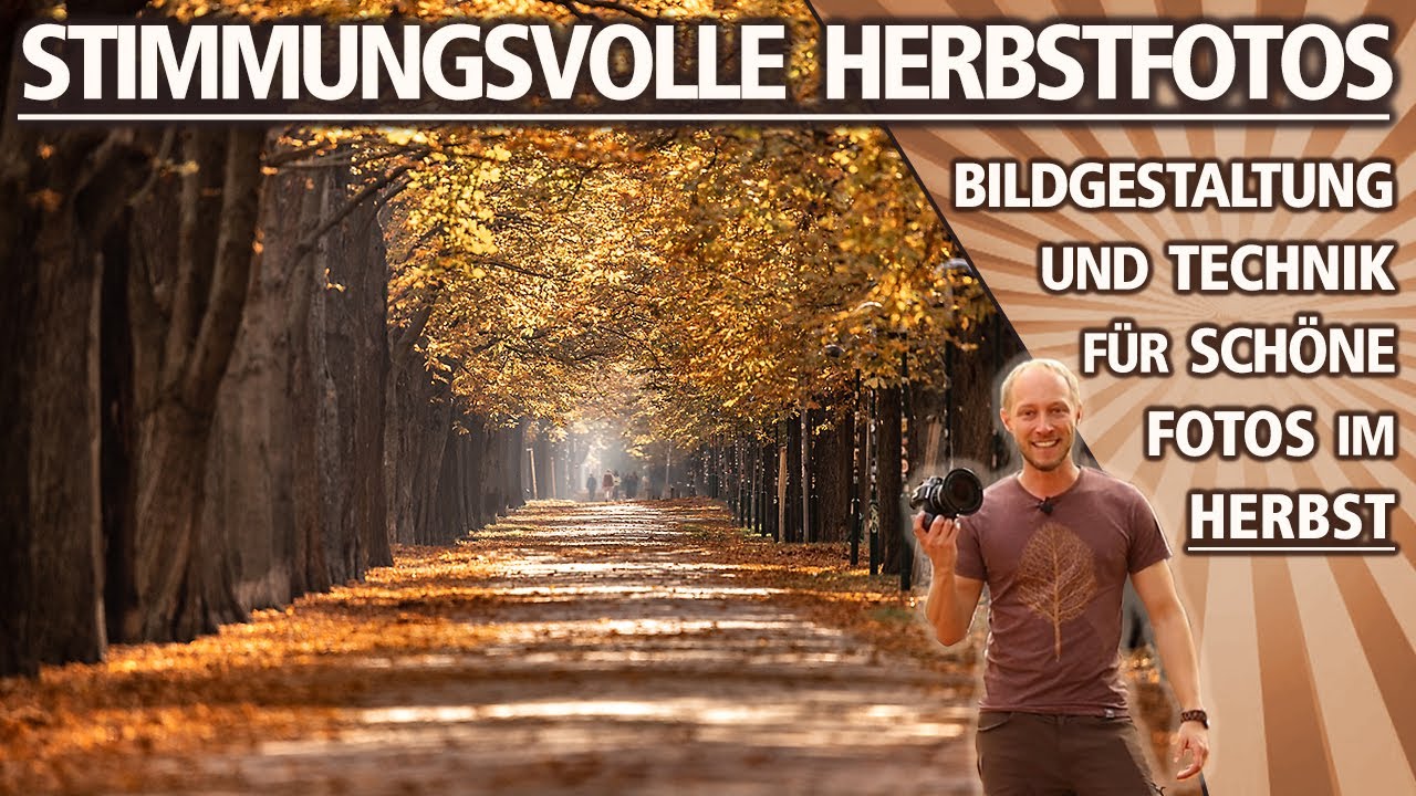 STMMUNGSVOLLE HERBSTFOTOS | Tipps zu Technik & Bildgestaltung für schöne Fotos im Herbst