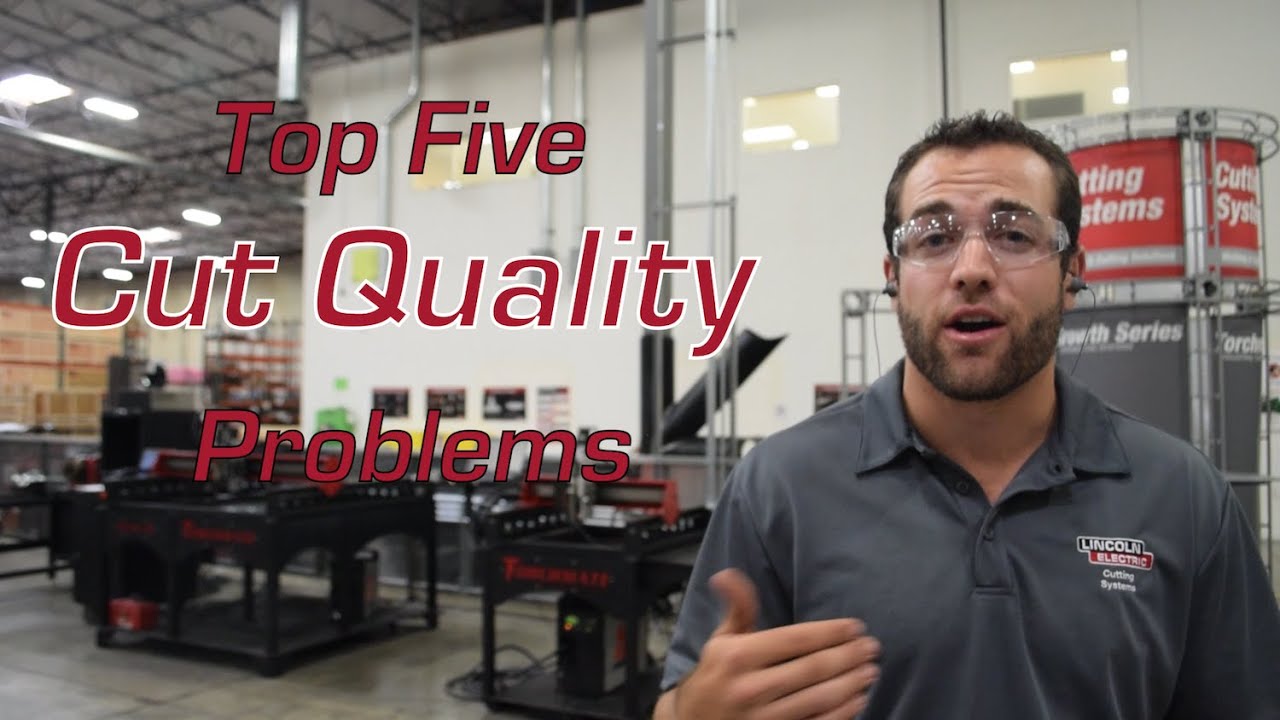 Top Five CNC Plasma Cutting Cut Quality Problems: Solved!