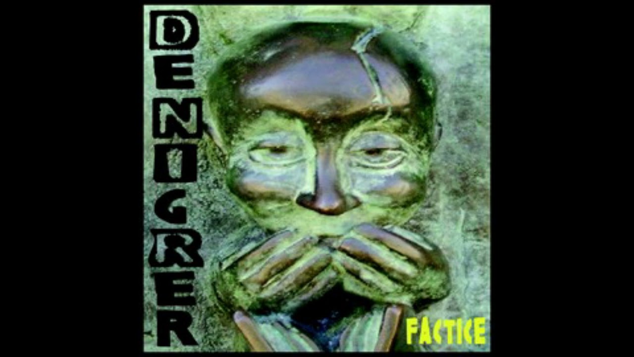 DENIGRER  -  Factice (2008, La Rochelle)