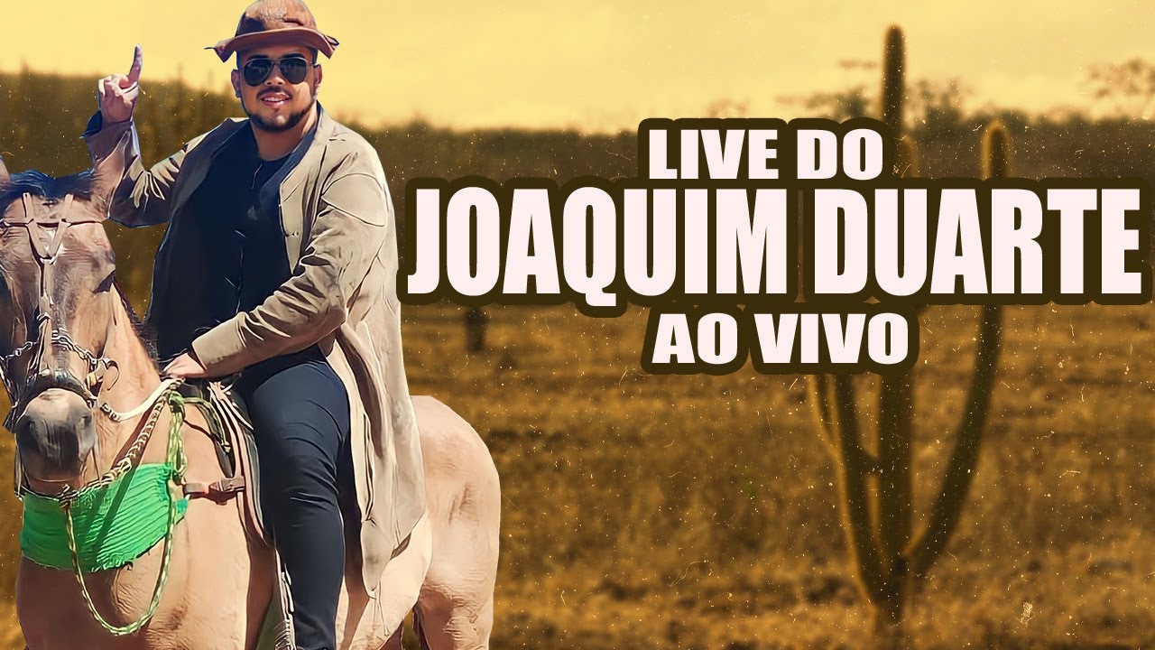 LIVE - JOAQUIM DUARTE ( O FERA DAS VAQUEJADAS )