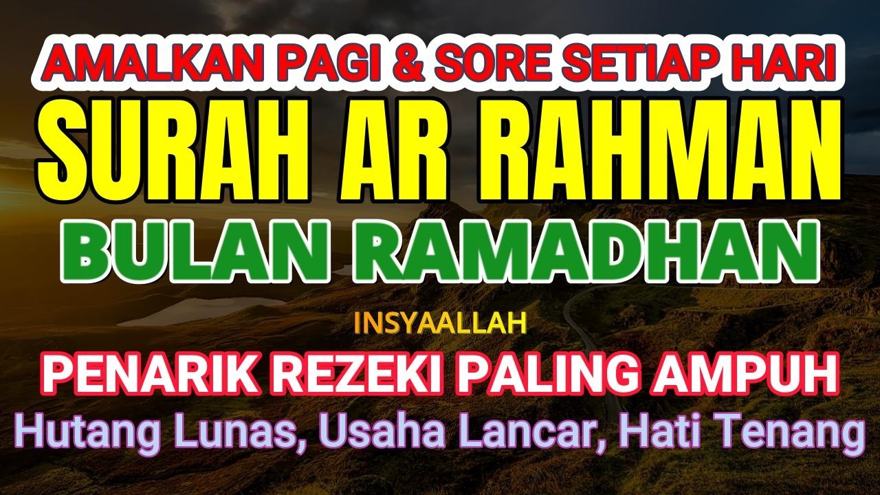 BACAAN AL QURAN PENGANTAR TIDUR QURAN SURAH AL RAHMAN, MENENANGKAN HATI DAN PIKIRAN SURAH AR RAHMAN