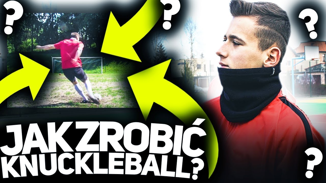 JAK STRZELAĆ KNUCKLEBALL? - Najlepszy PORADNIK w POLSCE! / MOC FUTBOLU