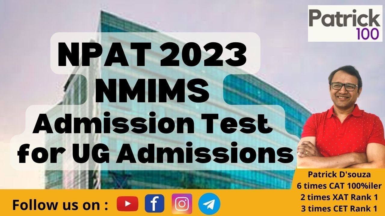 NPAT 2023 NMIMS Admission Test for UG Admissions | NPAT | NMIMS | Patrick Dsouza