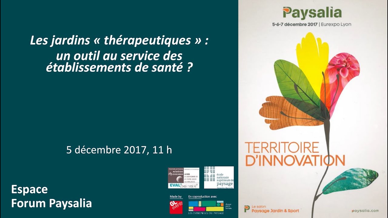 Paysalia 2017 - Conférence Les jardins thérapeutiques