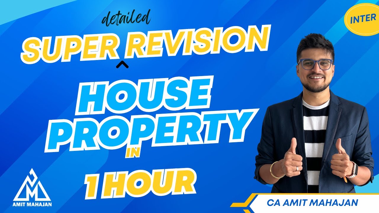 House Property in 1 hour | Super Revision | CA Amit Mahajan