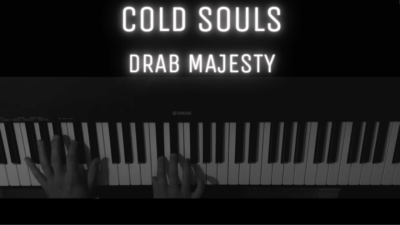 Drab Majesty - Cold Souls | PIANO COVER