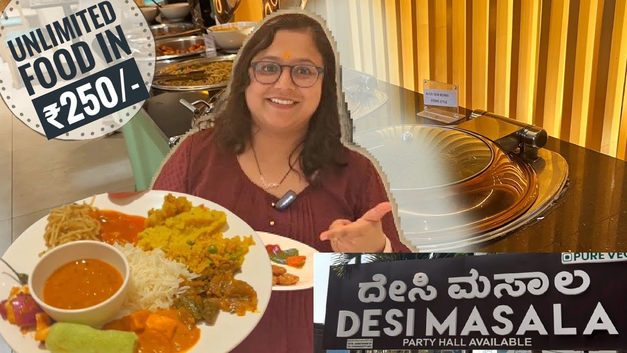 Unlimited Food in Bangalore for Rs.250 |  Cheapest buffet in Bangalore | Desi Masala| Bangalore food