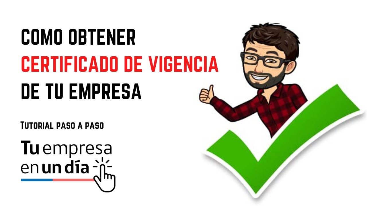 Cómo sacar un Certificado de Vigencia en Empresa en un día