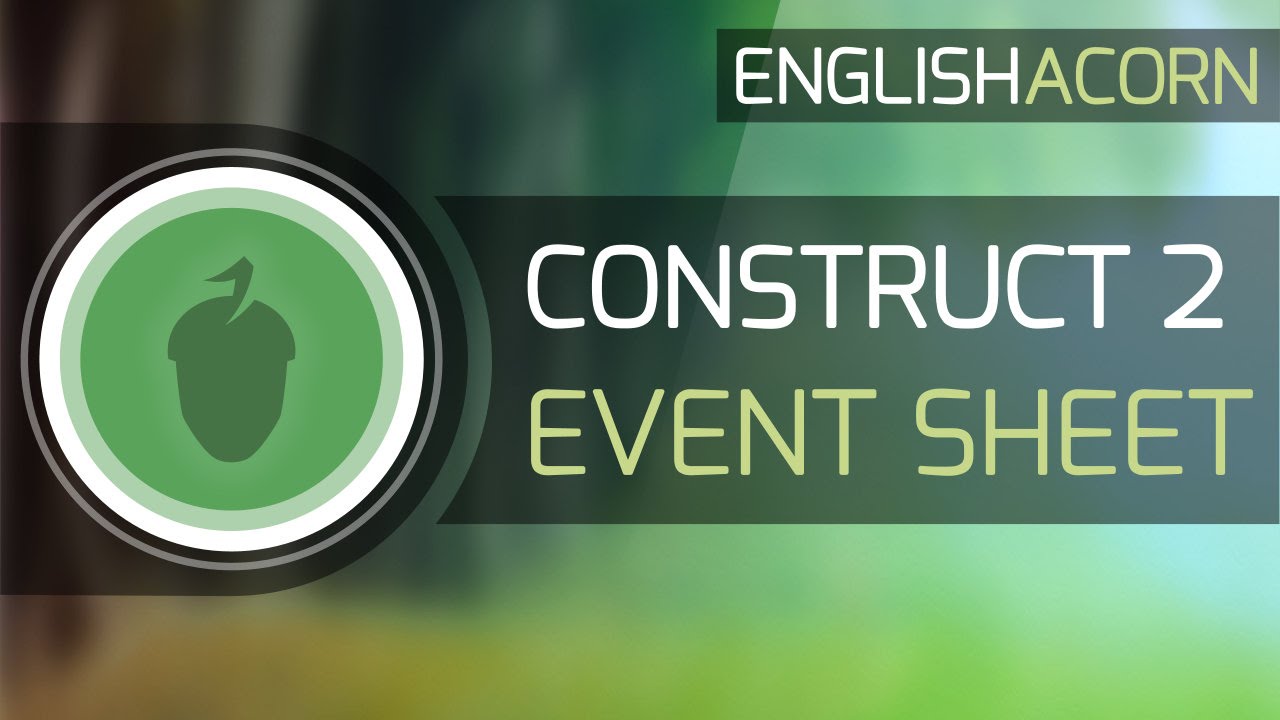 Construct 2 - Event Sheet