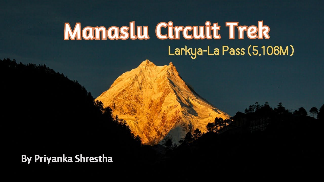Larkya- La Pass | Manaslu Circuit Trek 2019